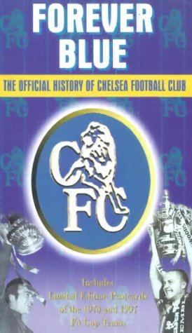Chelsea FC - Forever Blue: The Official History Of Chelsea Football Club [VHS] [1997]