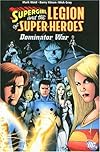 Legion of Super-Heroes Vol. 5: The Dominator War