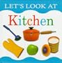 Let's Look at Kitchen (Let's Look Series)