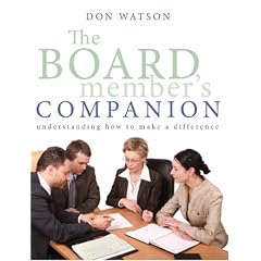 The Board Member's Companion: Understanding How to Make a Difference