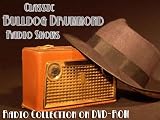17 Classic Bulldog Drummond Old Time Radio Broadcasts on DVD (over 7 Hours 40 Minutes running time)