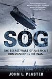 Sog: The Secret Wars of America's Commandos in Vietnam