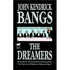 The Dreamers: Being a More or Less Faithful Account of the Literary Exercises of the First Regular Meeting of That Organization (Wildside Mystery Classics)