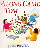 Along came Tom
