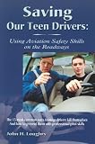 Saving Our Teen Drivers: Using Aviation Safety Skills on the Roadways
