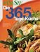 Listmania : Für Sie. Die dreihundertfünfundsechzig (365) Tage- Küche. Die schönsten Rezepte für das ganze Jahr