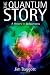 The Quantum Story