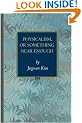 Physicalism, or Something Near Enough (Princeton Monographs in Philosophy)