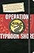 Operation Typhoon Shore