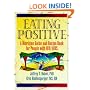 Eating Positive: A Nutrition Guide and Recipe Book for People with Hiv/Aids