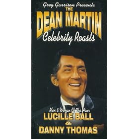 Dean Martin Celebrity Roasts: Man and Woman of the Hour, Lucille Ball & Danny Thomas