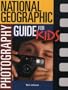 National Geographic Photography Guide For Kids