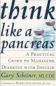 Think Like a Pancreas: A Practical Guide to Managing Diabetes with Insulin