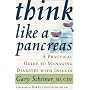Think Like a Pancreas: A Practical Guide to Managing Diabetes with Insulin (Marlowe Diabetes Library)