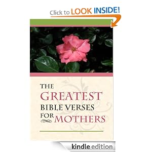 The 100 Greatest Bible Verses for Mothers
