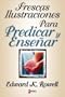 Frescas Ilustraciones para Predicar y Ense�ar
