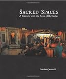Sacred spaces : a journey with the Sufis of the Indus