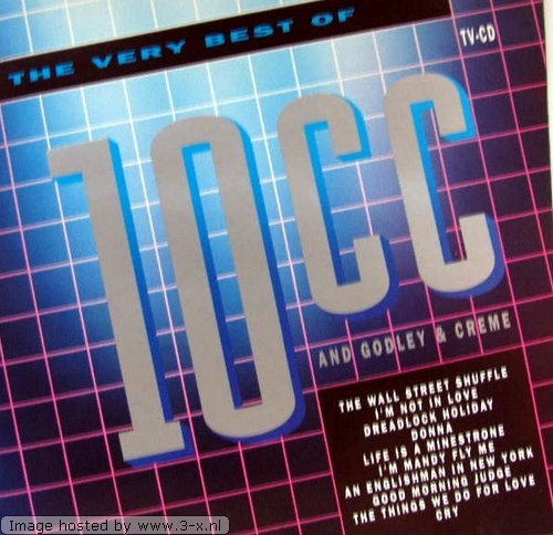 10cc and Godley & Creme - The Very Best Of 10CC (And Godley & Creme) - Zortam Music