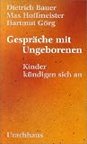 Gespr�che mit Ungeborenen: Kinder k�ndigen sich an
