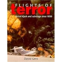 Flights of Terror: Aerial Hijack and Sabotage Since 1930