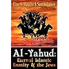 Al-Yahud: Eternal Islamic Enmity and the Jews