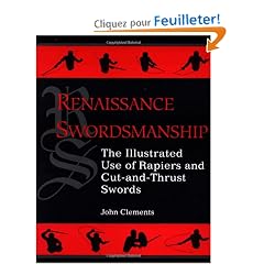 Renaissance Swordsmanship: The Illustrated Use of Rapiers and Cut-And-Thrust Swords