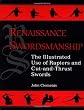Renaissance Swordsmanship: The Illustrated Book Of Rapiers And Cut And Thrust Swords And Their Use