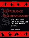 Renaissance Swordsmanship: The Illustrated Book of Rapiers and Cut and Thrust Swords and Their Use