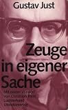 Zeuge in eigener Sache - Die f&uuml;nfziger Jahre in der DDR - Gustav Just