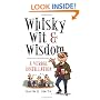 Whisky, Wit & Wisdom: A Verbal Distillation