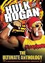 WWE - Hulk Hogan: The Ultimate Anthology WWE - Hulk Hogan: The Ultimate Anthology