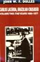 Carlos Lacerda, Brazilian Crusader: Volume II:  The Years 1960-1977 (Dulles, John Wf//Carlos Lacerda, Brazilian Crusader)