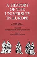 A History of the University in Europe: Volume 1, Universities in the Middle Ages (A History of the University in Europe)