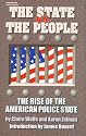 The State vs. the People: The Rise of the American Police State