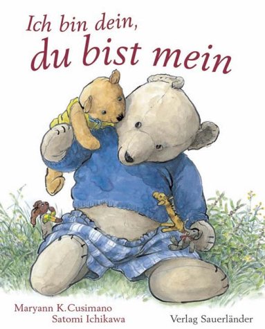 Ich bin dein, du bist mein. ( Ab 2 J.).