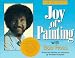 More Joy of Painting With Bob Ross: America's Favorite Art Instructor