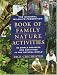 The National Wildlife Federation Book of Family Nature Activities: 50 Simple Projects and Activities in the Natural World