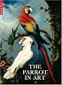 The Parrot in Art: From Durer to Elizabeth Butterworth