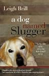 A Dog Named Slugger