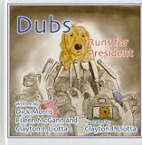 Dubs Runs for President
