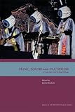 Music, Sound and Multimedia: From the Live to the Virtual (Film, Media, and Cultural Studies Music and the Moving Image)