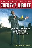 Cherrys Jubilee: Singin and Swingin Through Life with Dino and Frank, Arnie and Jack
