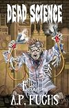 Dead Science: A Zombie Anthology