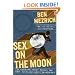 Sex on the Moon: The Amazing Story Behind the Most Audacious Heist in History
