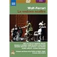 Ermanno Wolf-Ferrari: La Vedova Scaltra