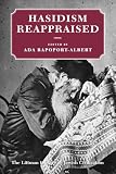 Hasidism Reappraised (Littman Library of Jewish Civilization)