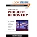 Blueprint for Project Recovery--A Project Management Guide: The Complete Process for Getting Derailed Projects