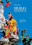 Sicilia sconosciuta. Itinerari insoli...