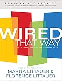 Wired That Way Personality Profile: An Easy-to-Use Questionnaire for Helping People Discover Their God-Given Personality Type