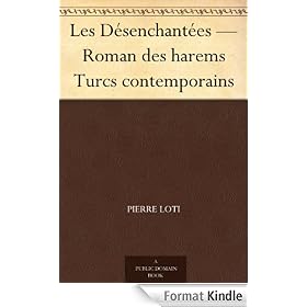 Les D�senchant�es - Roman des harems Turcs contemporains